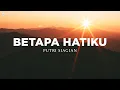 Lagu Betapa Hatiku - Putri Siagian (Lirik Lagu Rohani)
