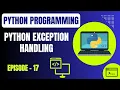 Basic Python Programming Episode 17 Python Exception Handling Embedded Systems