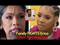 Yandy FIGHTS Erica Over Mendeecees On Set Chaos Leaves Everyone Speechless