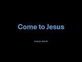 Kristian Stanfill   Come To Jesus - Lyric Video