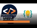Imperative Vs Declarative Programming - A Quick Discussion