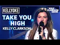 'Take You High' By Kelly Clarkson | Kellyoke Classic