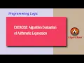 EXERCISE Solution Algorithm Arithmetic Expression Evaluation