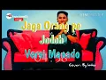 Download Lagu JAGA ORANG PE JODOH VERSI MANADO
