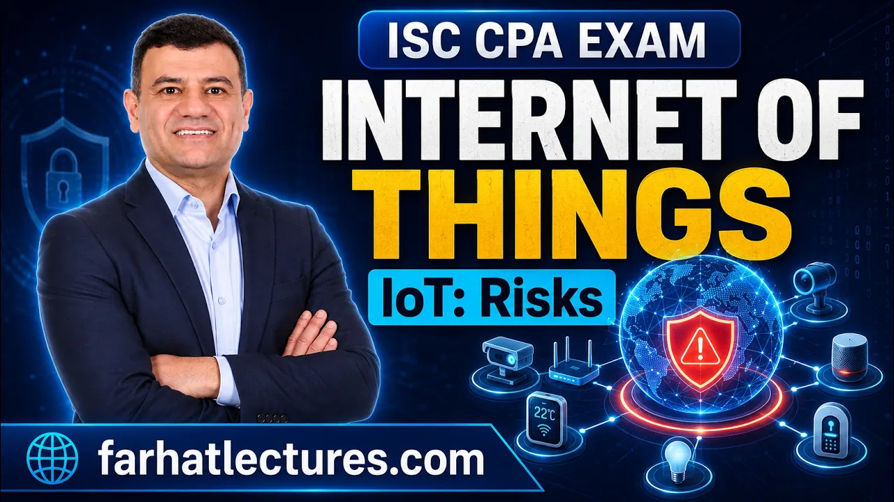 Risks Related to Internet of Things (IOT) Information Systems and Controls CPA Exam