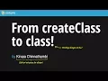 From createClass to Class