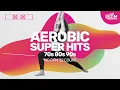 Download Lagu Aerobic Super Hits 70s - 80s - 90s (140 bpm/32 Count)