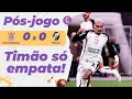 Lagu Pós-Jogo: Corinthians joga mal e empata por 0 x 0 com Vasco na final da Copa do Brasil