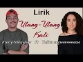 Download Lagu Lirik - ULANG ULANG KALI - Fresly Nikijuluw ft Talita Angwarmasse