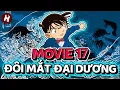TÓM TẮT CONAN MOVIE 17 | THÁM TỬ LỪNG DANH CONAN | REVIEW PHIM CONAN