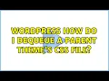 Wordpress How do I dequeue a parent theme s CSS file