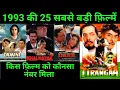 Lagu Top 25 Bollywood movies Of 1993 | With Budget and Box Office Collection | Hit Or flop | 1993 Movie