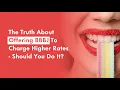 The TRUTH About Offering BBBJ To Charge Higher Rates - Should You Do It