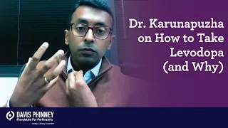 Dr Karunapuzha on How to Take Levodopa for Parkinson s and Why