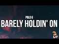 Download Lagu Polo G - Barely Holdin' On (Lyrics)