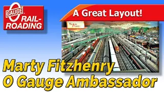 Marty Fitzhenry an O Gauge Ambassador