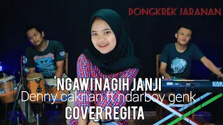 Download NGAWI NAGIH JANJI Denny Caknan ft Ndarboy Genk (Cover) REGITA MP3