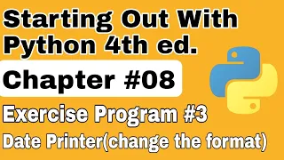 Starting Out With Python Chapter 8 Exercise Program 3 Date Printer Python practice program