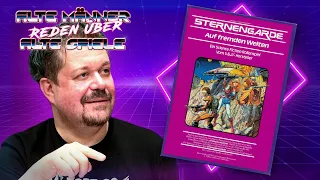 Sternengarde | STARFRONTIERS - Teil 1 | Alte Männer reden über Alte Spiele - Podcast