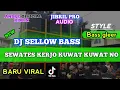 Download Lagu DJ sewates kerjo ( kuwat kuwat no ati ku )Full Bass viral