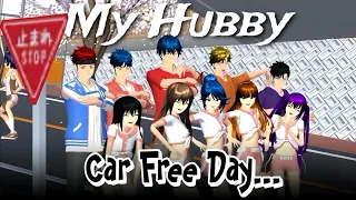 CAR FREE DAY || MY HUBBY || DRAMA SAKURA SCHOOL SIMULATOR