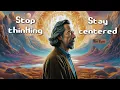 Download Lagu Stop thinking, Stay centered │ Alan Watts