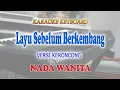 Download Lagu LAYU SEBELUM BERKEMBANG ll KARAOKE KERONCONG ll TETY KADI ll NADA WANITA D=DO