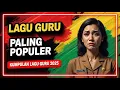Download Lagu KUMPULAN LAGU GURU PALING POPULER 2025 | SUARA GURU DENGAN LAGU KRITIK PEMERINTAH