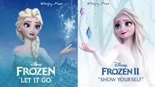 “Let It Go” X “Show Yourself” MASHUP