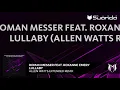 Roman Messer feat. Roxanne Emery - Lullaby (Allen Watts Extended Mix)