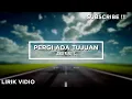 Download Lagu PERGI ADA TUJUAN || ANDER BOYS || Official Lirik Vidio