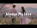 Always My Love – Beautiful Emotional Love Songs Playlist (Lyrics Video)