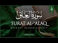 Download Lagu Surat Al-Alaq (The Clot) | Mishary Rashid Alafasy | مشاري بن راشد العفاسي | سورة العلق