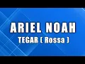 Download Lagu TEGAR (Rossa) - ARIEL NOAH ( Video lirik )