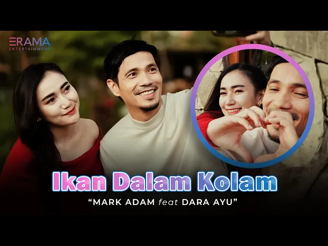 Download MP3 Mark Adam Ft. Dara Ayu - Ikan Dalam Kolam (Official Music Video)