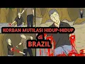 Download Lagu Kisah K0rb4n Mutil4s1 Hidup-Hidup di Brazil - Cerita Bergambar
