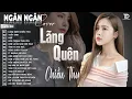 Download Lagu Lãng Quên Chiều Thu, Ngỡ, Thấm Thía| ALBUM BALLAD XUẤT SẮC NHẤT 2025 - NGÂN NGÂN COVER ĐẶC BIỆT HAY