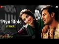 Download Lagu Piyu Bole | Parineeta | Saif Ali Khan \u0026 Vidya Balan | Sonu Nigam \u0026 Shreya Ghoshal | Lyrical