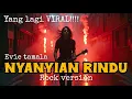 Lagu NYANYIAN RINDU | VERSI ROCK    BIKIN MERINDING