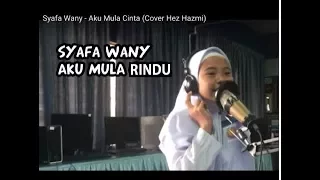 Download Syafa Wany - Aku Mula Rindu (Cover Hez Hazmi) MP3