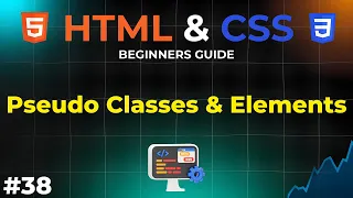 Exploring Pseudo Classes and Pseudo Elements in CSS
