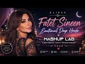 Elissa Fatet Sineen x Mashup Lab Emotional Deep House Remix 2026 ❤️🌙
