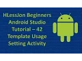 Beginners Android Studio Tutorial - 42 Template Usage Settings Activity