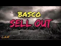 Download Lagu Basco - Sell Out (lyrics)