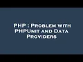 PHP Problem with PHPUnit and Data Providers