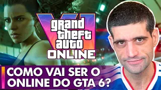Como vai ser o GTA 6 ONLINE?