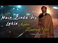 Download Lagu Main zinda hu lekin kaha zindgi hai | Main zindagi hu lekin | slowed slowly song 