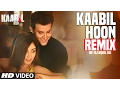 Download Lagu KAABIL HOON (Remix) | DJ Aqeel Ali |  Hrithik Roshan, Yami Gautam | T-Series