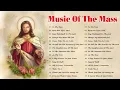 Best Catholic Offertory Songs For Mass - Music Of The Mass - Best Catholic Offertory Hymns For Mass