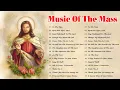 Best Catholic Offertory Songs For Mass - Of The Mass - Best Catholic Offertory Hymns For Mass Mp3 Song Download